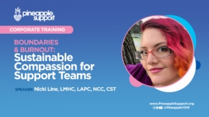 Boundaries & Burnout: Sustainable Compassion for Support Teams - Corporate Training